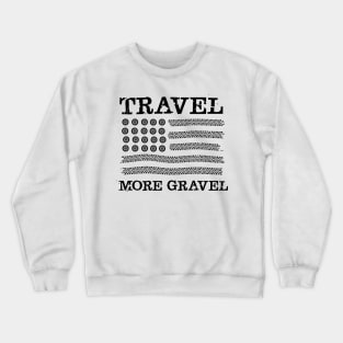 Vintage US Flag Off Road Vehicle  - Travel More Gravel Crewneck Sweatshirt